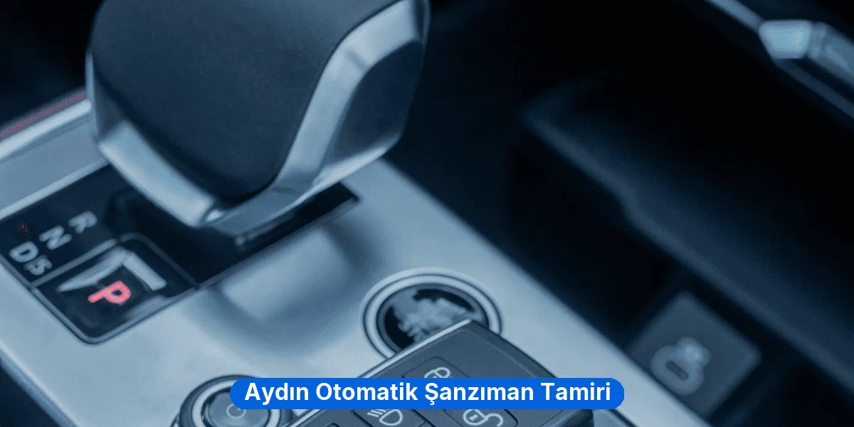 Aydın Otomatik Şanzıman Tamiri